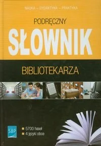Podręczny słownik bibliotekarza. Nauka - dydaktyka - praktyka - Filologia i językoznawstwo - miniaturka - grafika 1