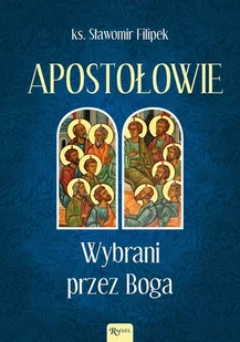 Rafael Apostołowie Wybrani przez Boga - Pozostałe książki - miniaturka - grafika 1