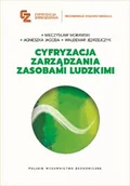 Podręczniki dla szkół wyższych - Cyfryzacja zarządzania zasobami ludzkimi - Mieczysław Morawski, Jagoda Agnieszka, Waldemar Jędrzejczyk - książka - miniaturka - grafika 1