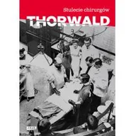 Książki medyczne - Jurgen Thorwald Stulecie chirurgów - miniaturka - grafika 1