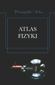 Fizyka i astronomia - Atlas fizyki - miniaturka - grafika 1