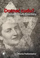 Felietony i reportaże - Doznać cudu$865 - Fedorowicz Hania - miniaturka - grafika 1