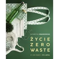 Dom i ogród - Życie Zero Waste - miniaturka - grafika 1