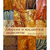 Książki o kulturze i sztuce - Draperie w malarstwie ikonowym. Podręcznik metodyczny - miniaturka - grafika 1