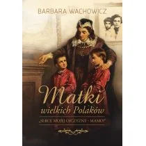 Muza Matki wielkich Polaków - Barbara Wachowicz - Biografie i autobiografie - miniaturka - grafika 2