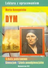 Dym Lektura z opracowaniem Marii Konopnickiej - Agnieszka Nożyńska-Demianiuk - Lektury szkoła podstawowa - miniaturka - grafika 3