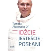Religia i religioznawstwo - Idźcie jesteście posłani Tomasz Alexiewicz - miniaturka - grafika 1