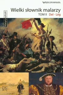 Wielki Słownik Malarzy. Tom 2 - Książki o kulturze i sztuce - miniaturka - grafika 1
