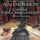 Audiobooki - lektury - Córka króla moczarów i inne baśnie Hans Christian Andersen - miniaturka - grafika 1