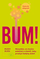 Felietony i reportaże - BUM! Wszystko, co musisz wiedzieć o chemii, żeby przeżyć kolejny dzień - miniaturka - grafika 1