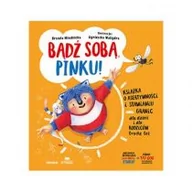 Poradniki dla rodziców - Bądź sobą, Pinku! Książka o asertywności i stawianiu granic dla dzieci i rodziców trochę też - miniaturka - grafika 1