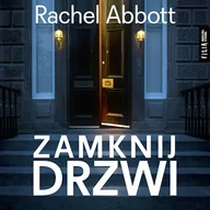 Audiobooki - kryminał, sensacja, thriller - Zamknij drzwi Rachel Abbott - miniaturka - grafika 1