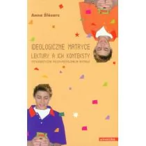 UNIVERSITAS Ideologiczne matryce Lektury a ich konteksty - odbierz ZA DARMO w jednej z ponad 30 księgarń! - Pedagogika i dydaktyka - miniaturka - grafika 1