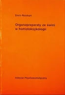 Podręczniki dla szkół zawodowych - Organopreparaty ze świni w homotoksykologii - miniaturka - grafika 1