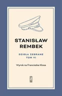 E-booki - biografie - Wyrok na Franciszka Kłosa. Dzieła zebrane. Tom 6 (e-book) - miniaturka - grafika 1