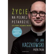 Pozostałe książki - Życie na pełnej petardzie czyli wiara, polędwica i miłość - miniaturka - grafika 1