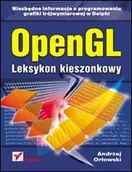 Systemy operacyjne i oprogramowanie - OpenGL. Leksykon Kieszonkowy - miniaturka - grafika 1