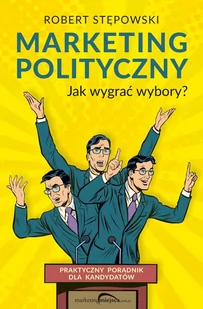 Marketing polityczny. Jak wygrać wybory? - E-booki - biznes i ekonomia - miniaturka - grafika 1