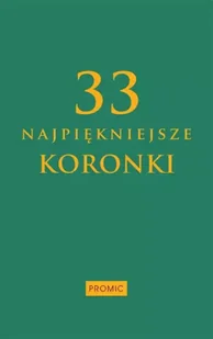 33 najpiękniejsze koronki - Religia i religioznawstwo - miniaturka - grafika 1