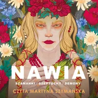 Audiobooki - fantastyka i horror - Nawia. Szamanki, szeptuchy, demony - miniaturka - grafika 1