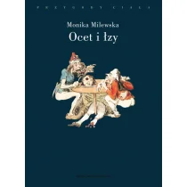 Milewska Monika Ocet i łzy - Historia świata - miniaturka - grafika 1