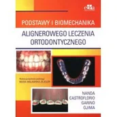 Książki medyczne - PODSTAWY I BIOMECHANIKA ALIGNEROWEGO LECZENIA ORTODONTYCZNEGO - miniaturka - grafika 1