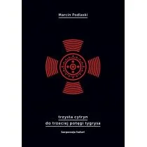 Korporacja Ha!Art Trzysta cytryn do trzeciej potęgi tygrysa Marcin Podlaski - Poezja - miniaturka - grafika 1