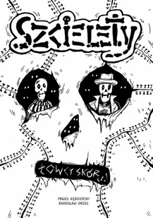 Szkielety: Łowcy skór. Tom 1. Część 1 - ebook PDF - E-booki - komiksy - miniaturka - grafika 1