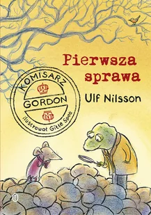 KOMISARZ GORDON PIERWSZA SPRAWA Ulf Nilsson - Książki edukacyjne - miniaturka - grafika 1