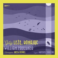 Audiobooki - literatura piękna - Gdy leżę, konając - miniaturka - grafika 1