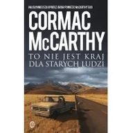 Thrillery - Wydawnictwo Literackie Cormac McCarthy To nie jest kraj dla starych ludzi - miniaturka - grafika 1