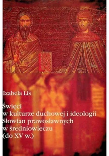 Święci w kulturze duchowej i ideologii Słowian prawosławnych w średniowieczu do XV w - Religia i religioznawstwo - miniaturka - grafika 1