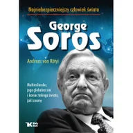 Polityka i politologia - Biały Kruk George Soros. Najniebezpieczniejszy człowiek świata - Andreas Von Retyi - miniaturka - grafika 1