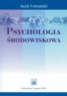 Psychologia - Wydawnictwo Lekarskie PZWL Psychologia środowiskowa - Jacek Formański - miniaturka - grafika 1