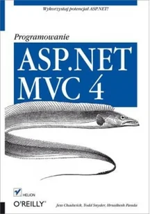 Helion ASP.NET MVC 4 Programowanie - Chadwick Jess, Todd Snyder, Panda Hrusikesh - Książki o programowaniu - miniaturka - grafika 3