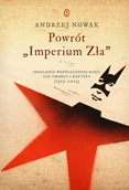 Historia świata - Powrót "Imperium Zła". Ideologie współczesnej Rosji, ich twórcy i krytycy (1913-2023) - miniaturka - grafika 1