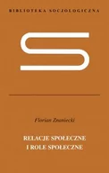 Prawo - Wydawnictwo Naukowe PWN Florian Znaniecki Relacje społeczne i role społeczne - miniaturka - grafika 1