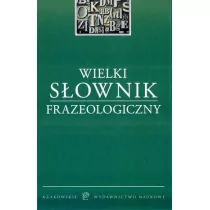 Krakowskie Wydawnictwo Naukowe Wielki Słownik Frazeologiczny - Arkadiusz Latusek - Słowniki języka polskiego - miniaturka - grafika 1