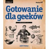 Gotowanie dla geeków Wydanie II Jeff Potter - Poradniki hobbystyczne - miniaturka - grafika 1