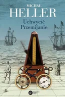 Filozofia i socjologia - Uchwycić Przemijanie Michał Heller - miniaturka - grafika 1