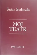 Książki o kulturze i sztuce - Mój teatr - miniaturka - grafika 1