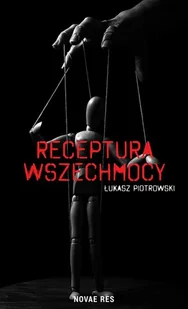 Receptura wszechmocy - Powieści sensacyjne - miniaturka - grafika 1