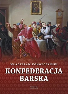 Konfederacja barska. Tom 1 - E-booki - nauka - miniaturka - grafika 1