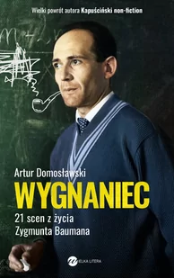 Wygnaniec. 21 scen z życia Zygmunta Baumana - Biografie i autobiografie - miniaturka - grafika 2