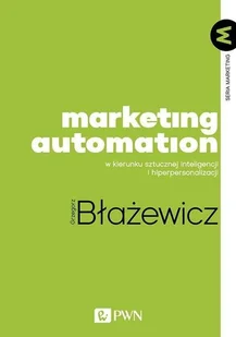 Wydawnictwo Naukowe PWN Marketing Automation - Marketing - miniaturka - grafika 1