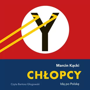 Chłopcy. Idą po Polskę - Audiobooki - literatura faktu - miniaturka - grafika 1