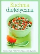 Diety, zdrowe żywienie - Kuchnia dietetyczna. Najlepsze przepisy z całego świata - miniaturka - grafika 1