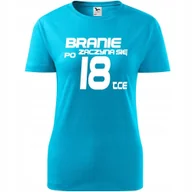 Koszulki i topy damskie - Damska Koszulka z Nadrukiem Branie Zaczyna Się Po 18 Prezent na Urodziny turkusowy S - miniaturka - grafika 1