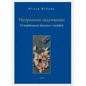 Książki o kulturze i sztuce - ŚLĄSK Nie/pozorne oczywistości - Alicja Mrożek - miniaturka - grafika 1