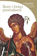 Książki o kulturze i sztuce - Ikony i święci prawosławni - miniaturka - grafika 1